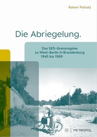 Bild vergr&ouml;&szlig;ern: Buchtitel Die Abriegelung von Rainer Potratz